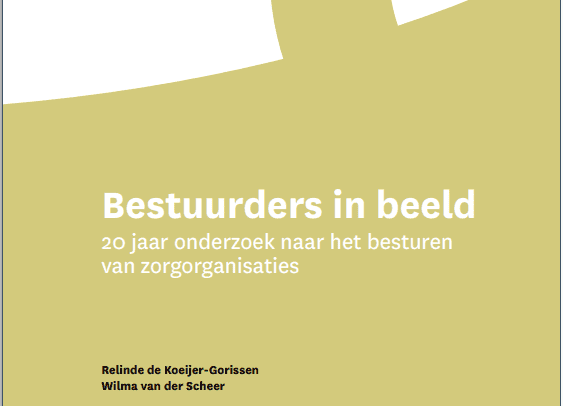 Bestuurders in beeld: 20 jaar onderzoek naar zorgbestuur (2022)